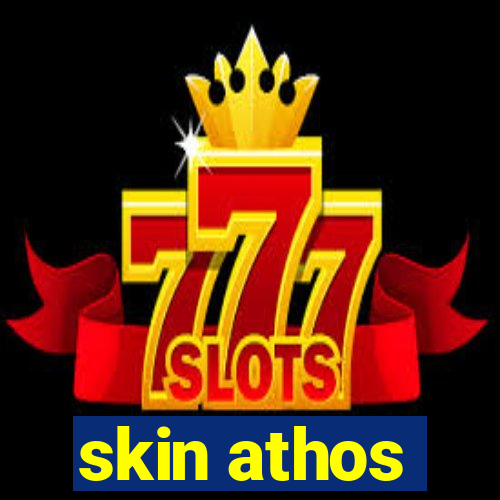 skin athos